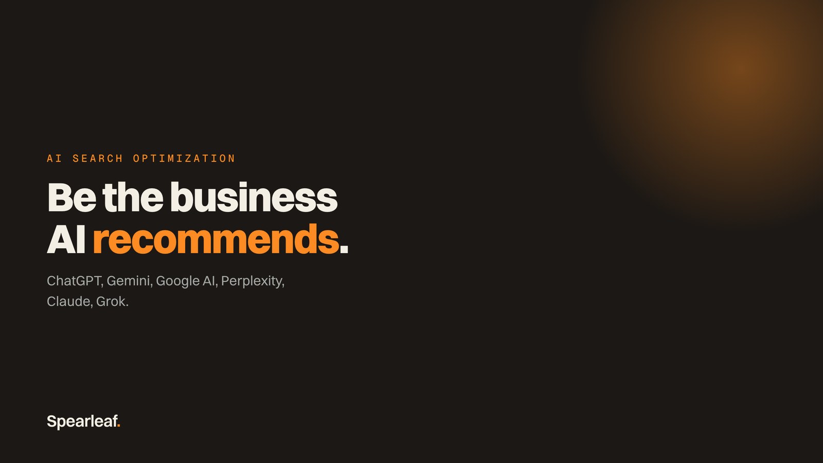 Spearleaf | Be the One Answer AI Recommends
